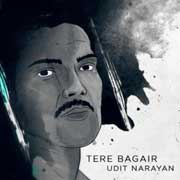 Tere Bagair - Udit Narayan Mp3 Song